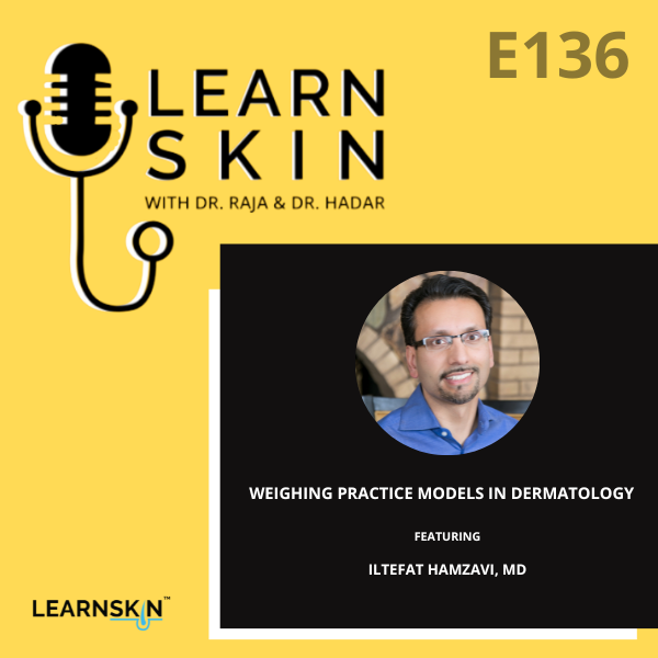Learn Skin with Dr. Raja and Dr. Hadar
