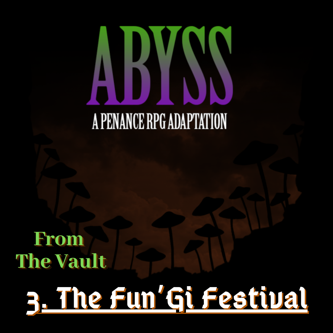 From The Vault: Abyss 3. The Fun’Gi Festival