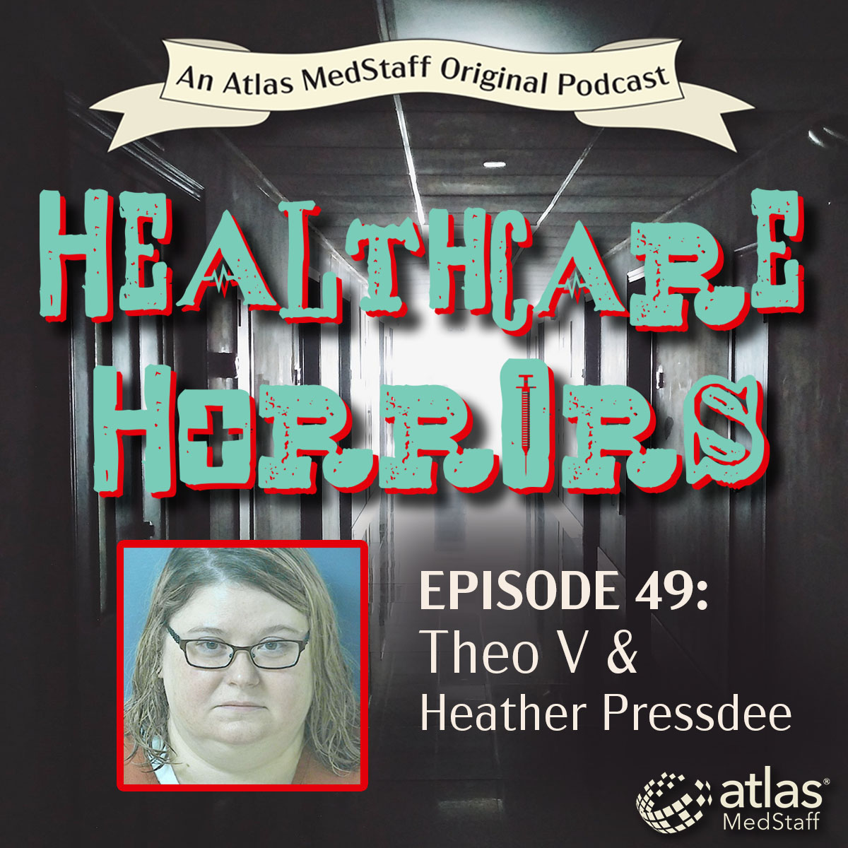Theo V. and Heather Presdee - Healthcare Horrors Episode 49