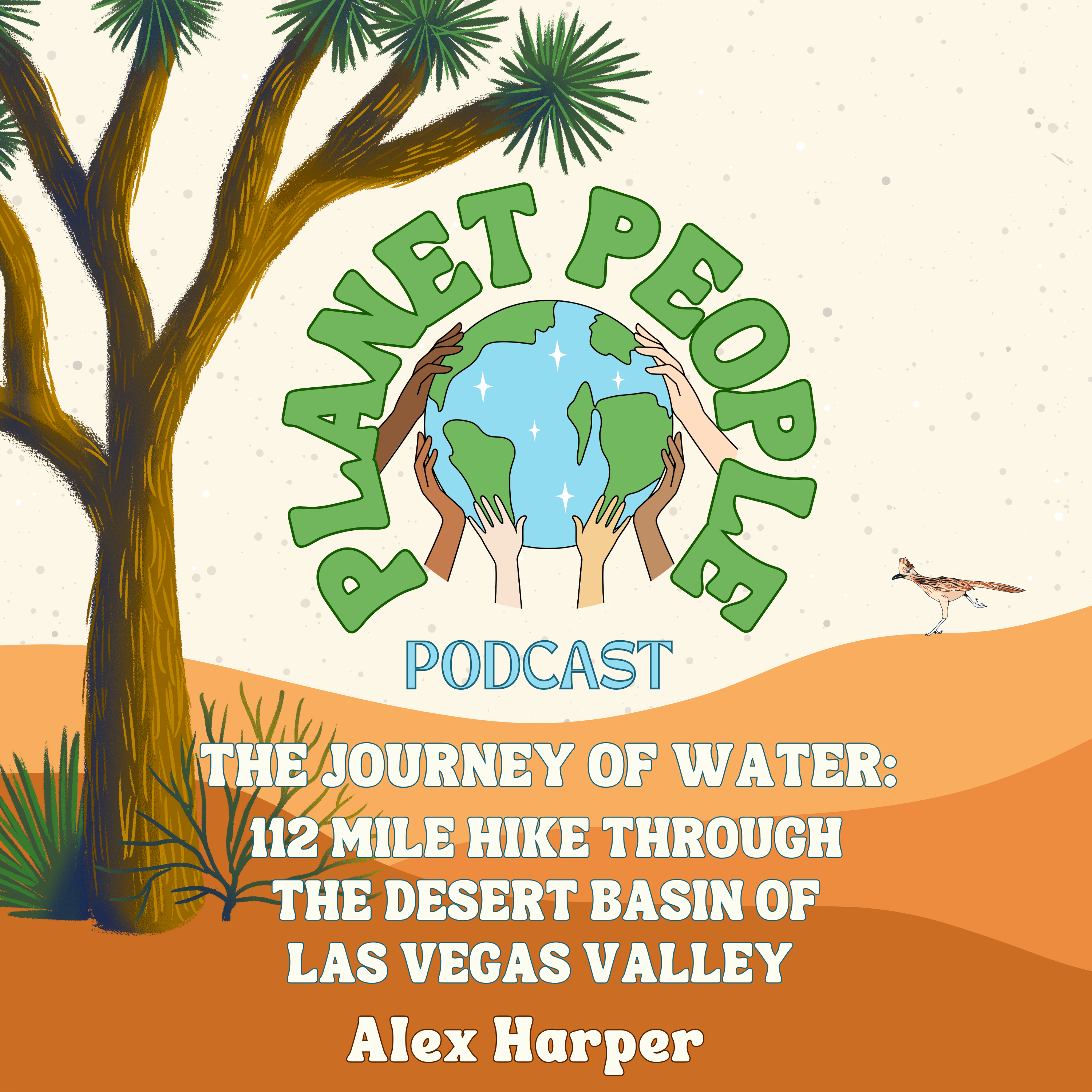The Journey of Water: 112 Mile Hike Through the Desert Basin of Las Vegas Valley w/ Alex Harper episode artwork