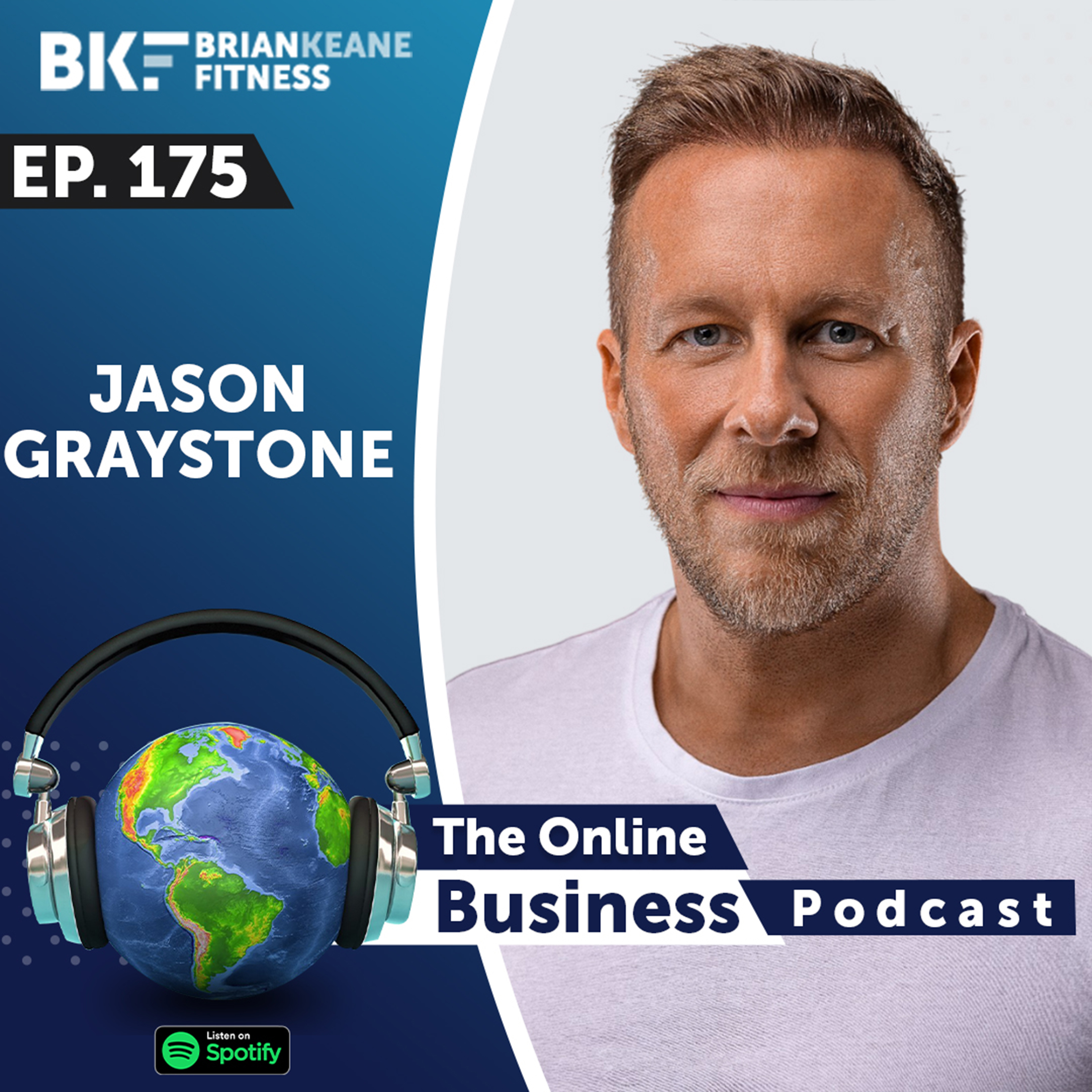 #175: Investor and Trader Jason Graystone on Creating Valuable Content, Making Money on YouTube and The Do's and Don'ts for Financial Freedom!