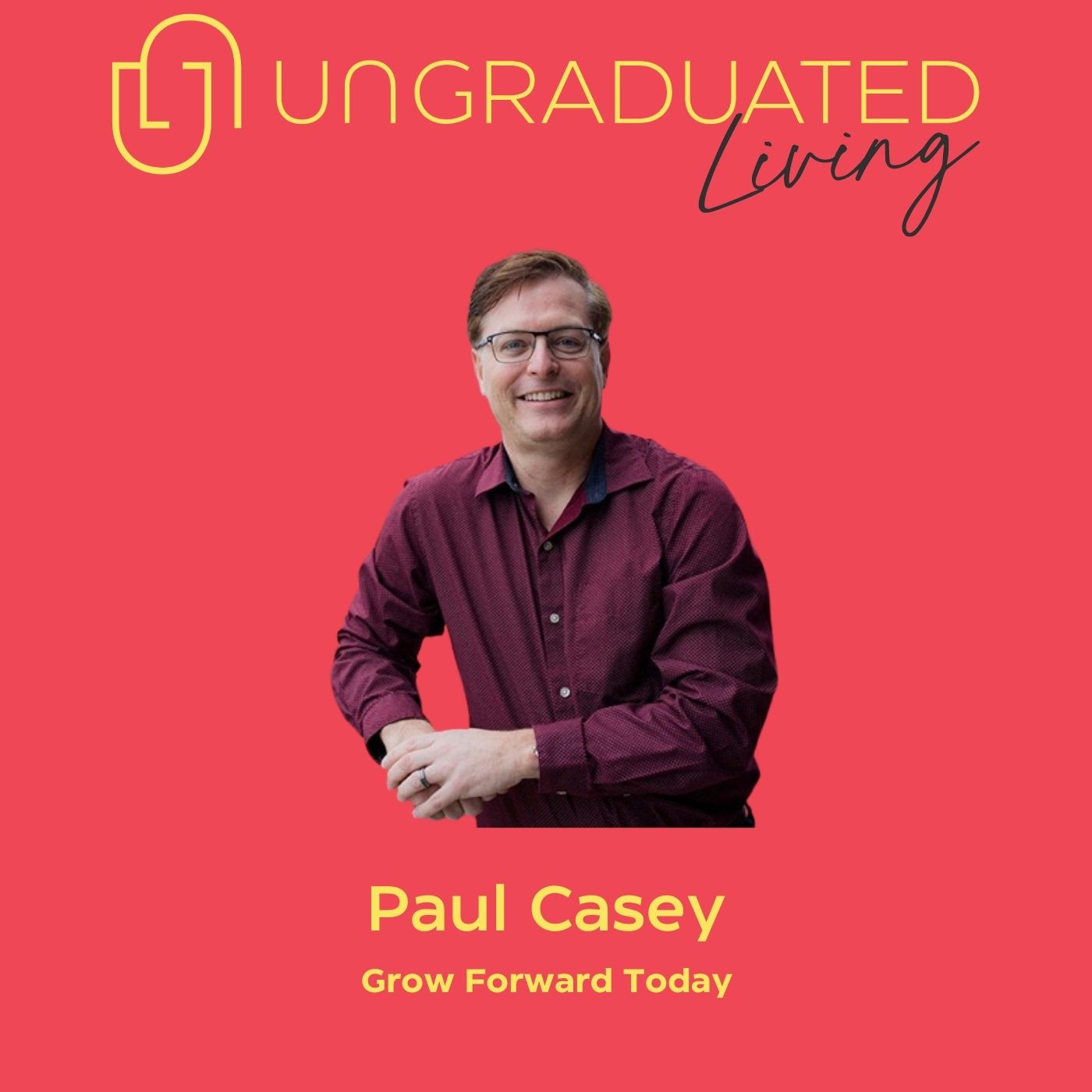 |Paul Casey| Grow Forward Today