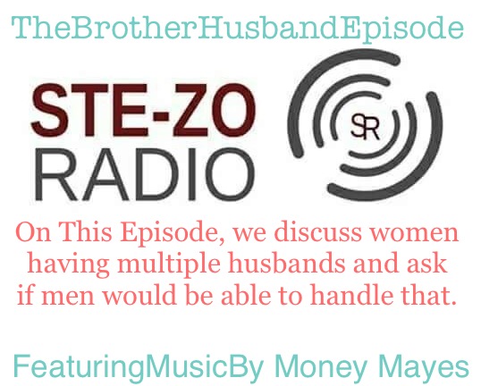 Stezo Radio-TheBrotherHusbandsEpisode