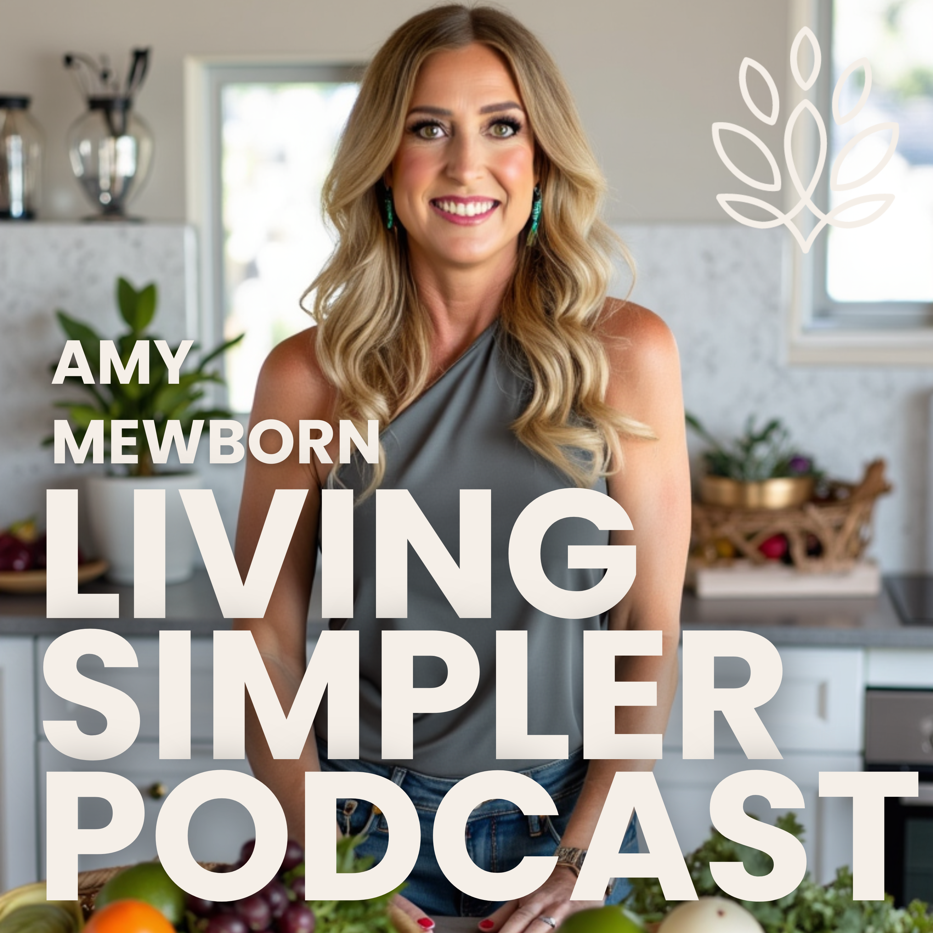 Living Simpler with Amy Mewborn
