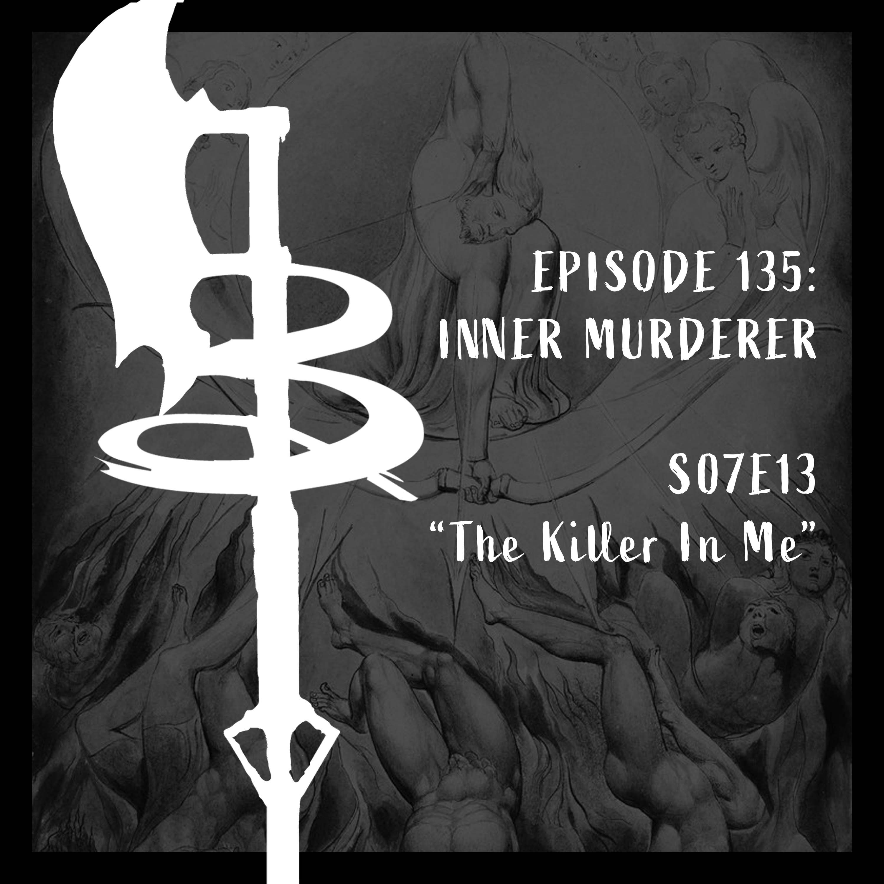 Buffy Boys 135 - Inner Murderer (S07E13)