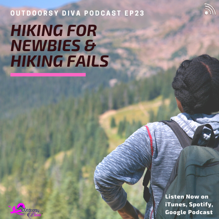Hiking Advice For Newbies and Hiking Fails - EP 23