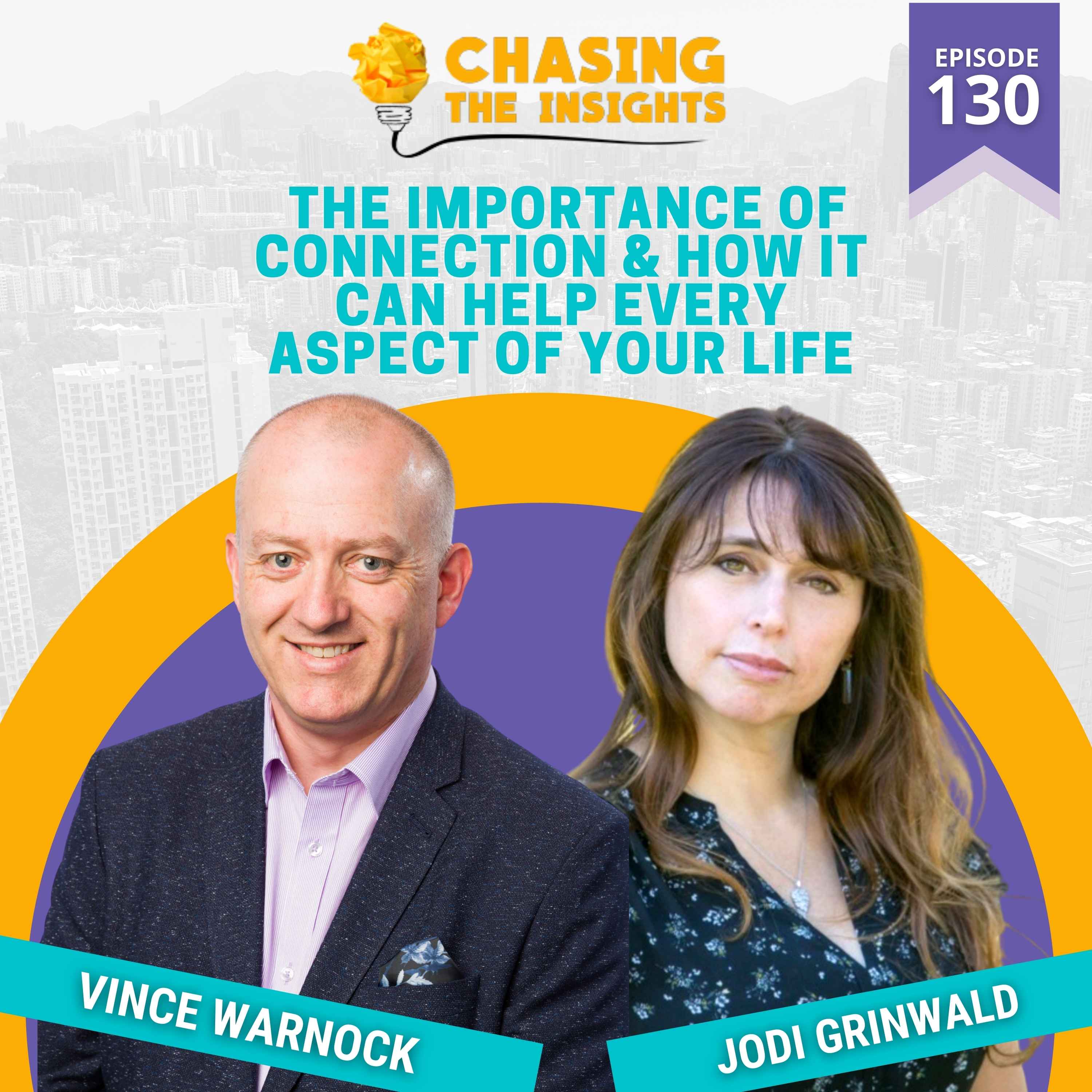 EP130 - Jodi Grinwald on the importance of connections