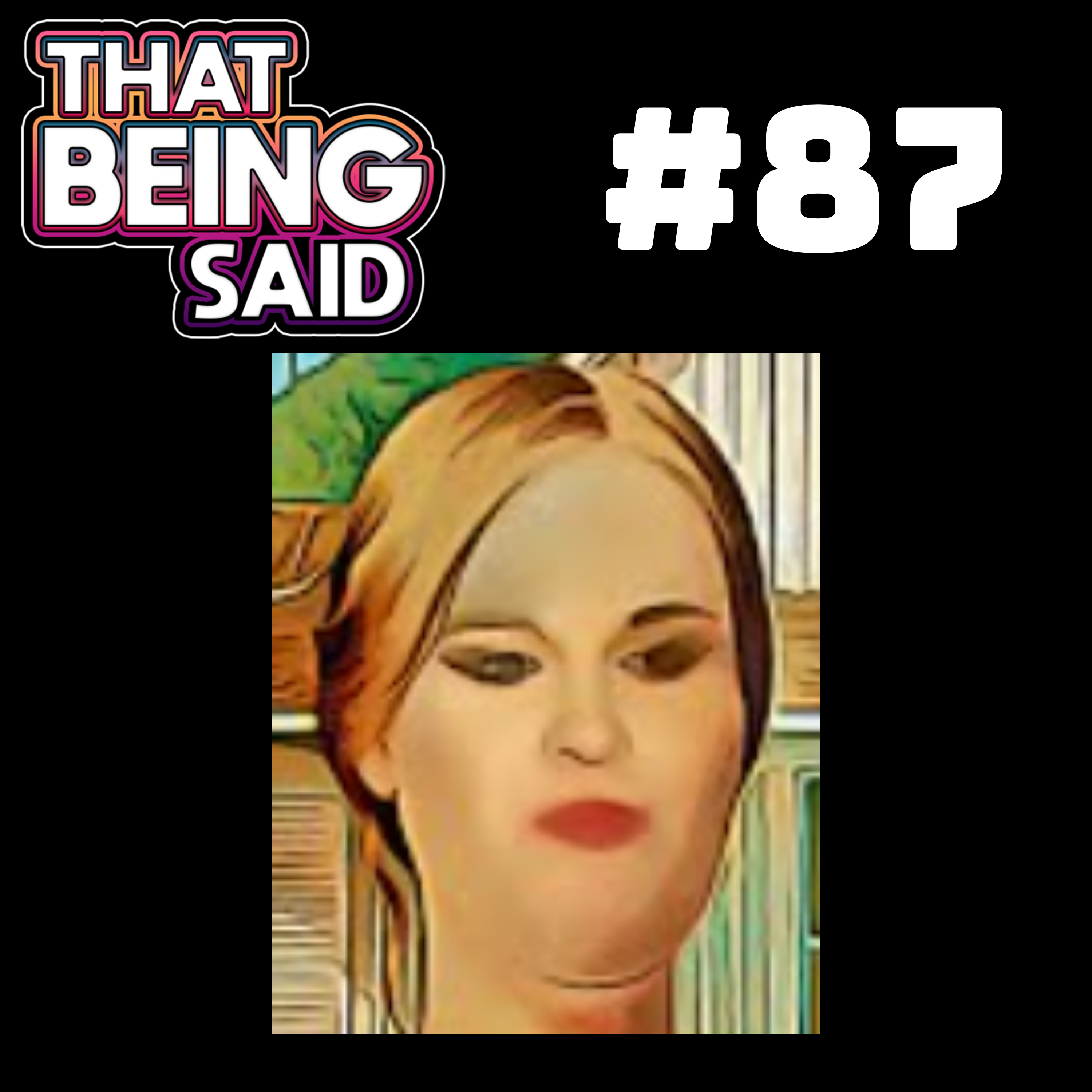 That Being Said Podcast