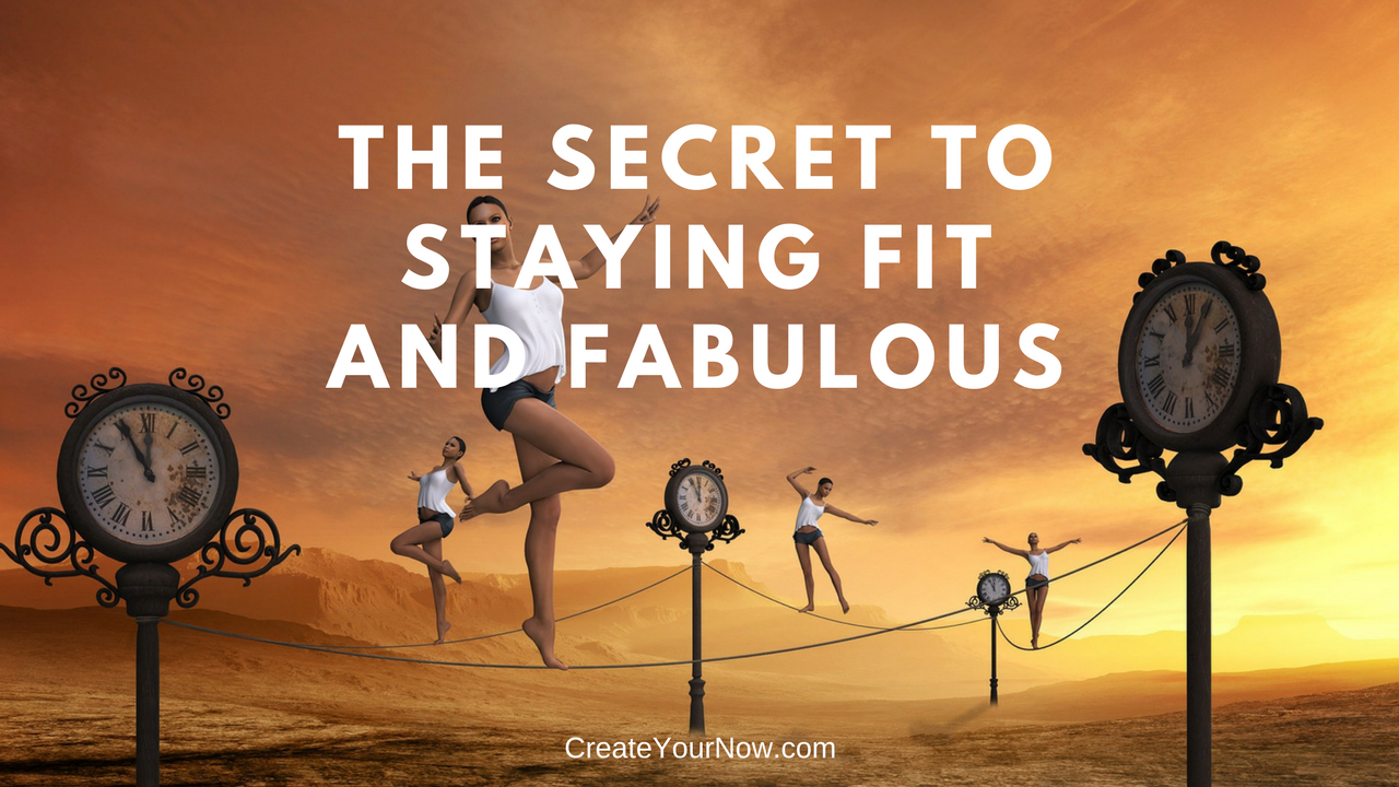 886 The Secret to Staying Fit and Fabulous