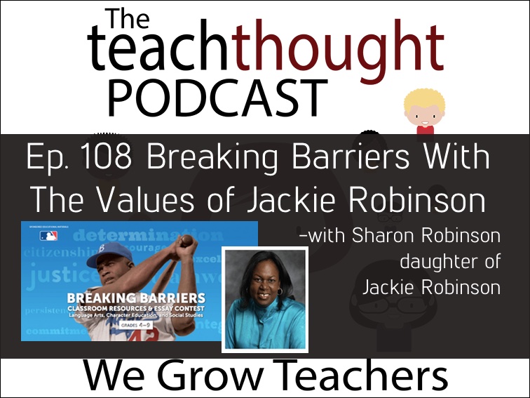 Ep. 108 Breaking Barriers With The Values of Jackie Robinson