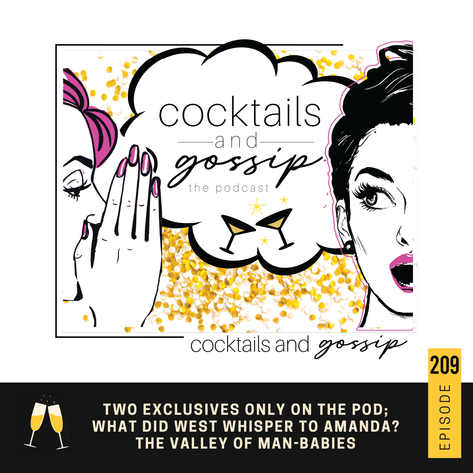 209. TWO exclusives only on the pod; What did West whisper to Amanda? The Valley of Man-Babies