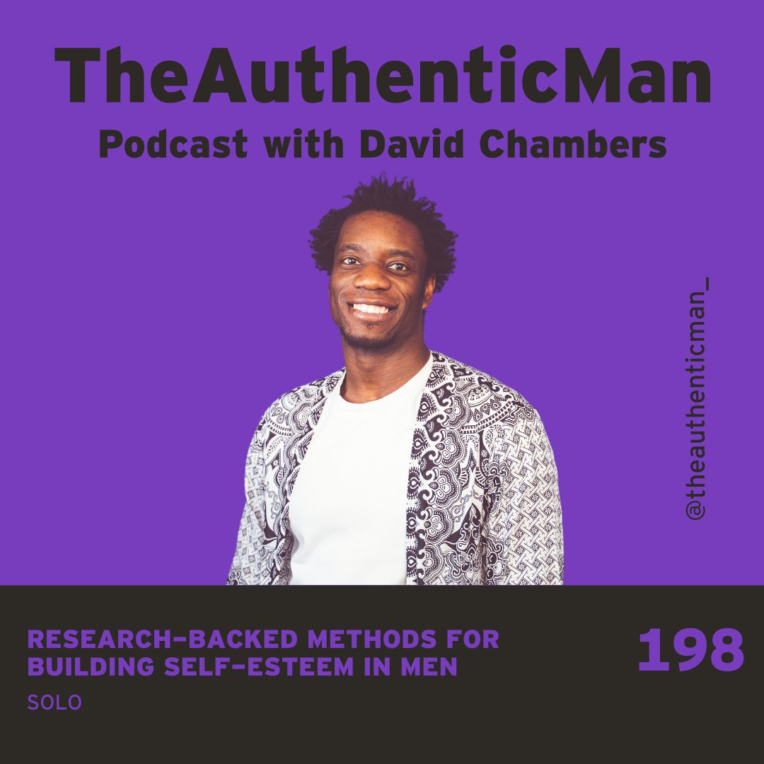 EP198: Research-Backed Methods for Building Self-Esteem in Men