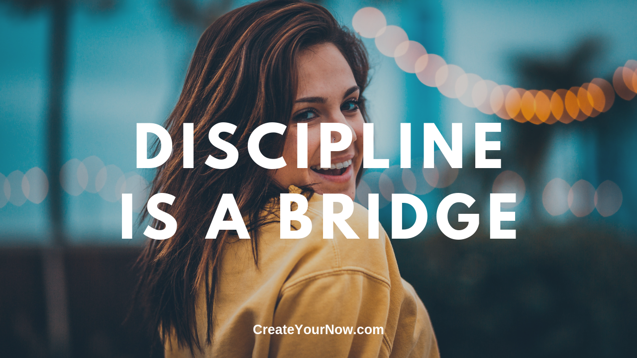 1608 Discipline is the Bridge