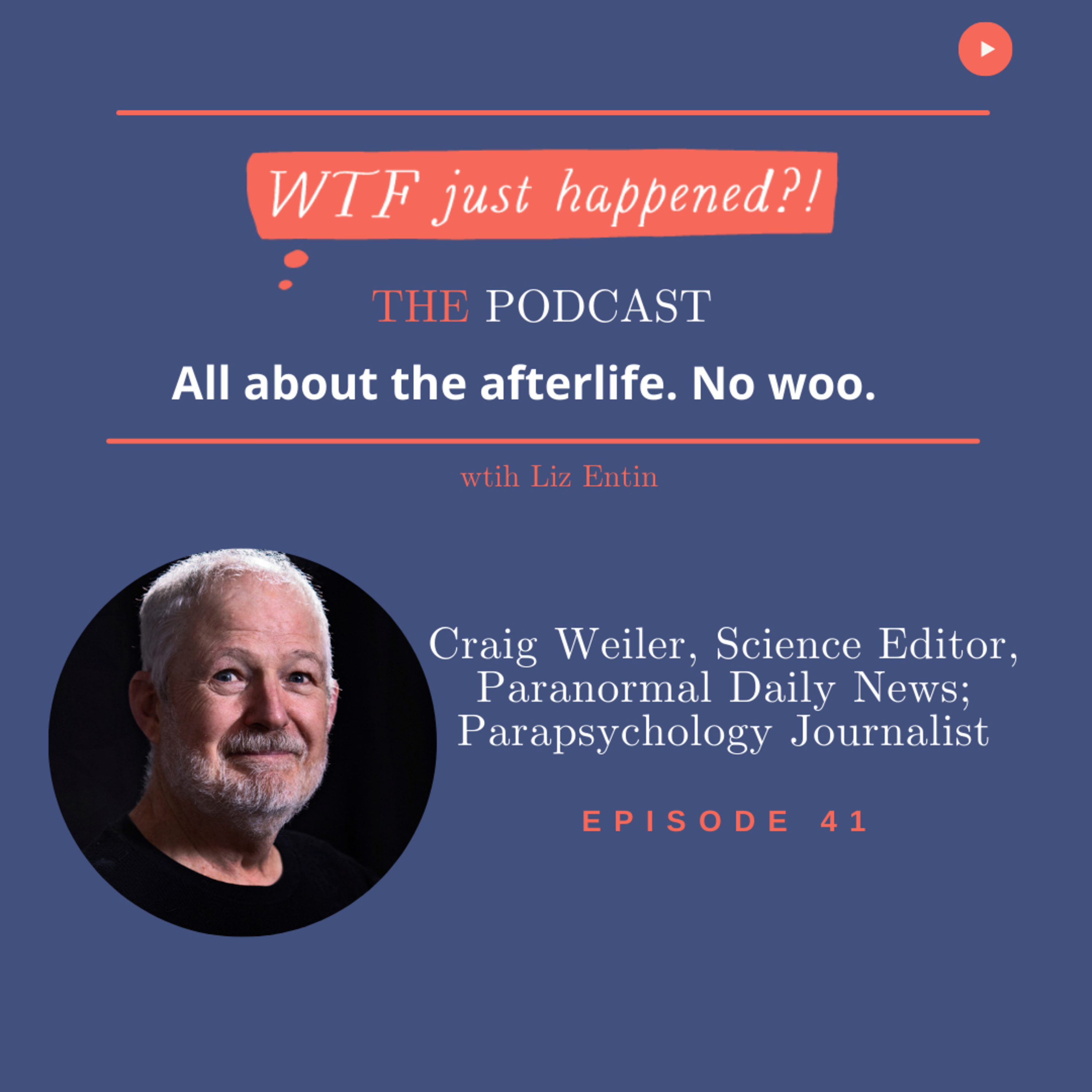 WTF Just Happened?!: All about the afterlife. No woo.