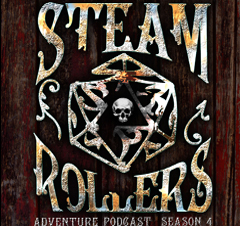The Steam Rollers Adventure Podcast