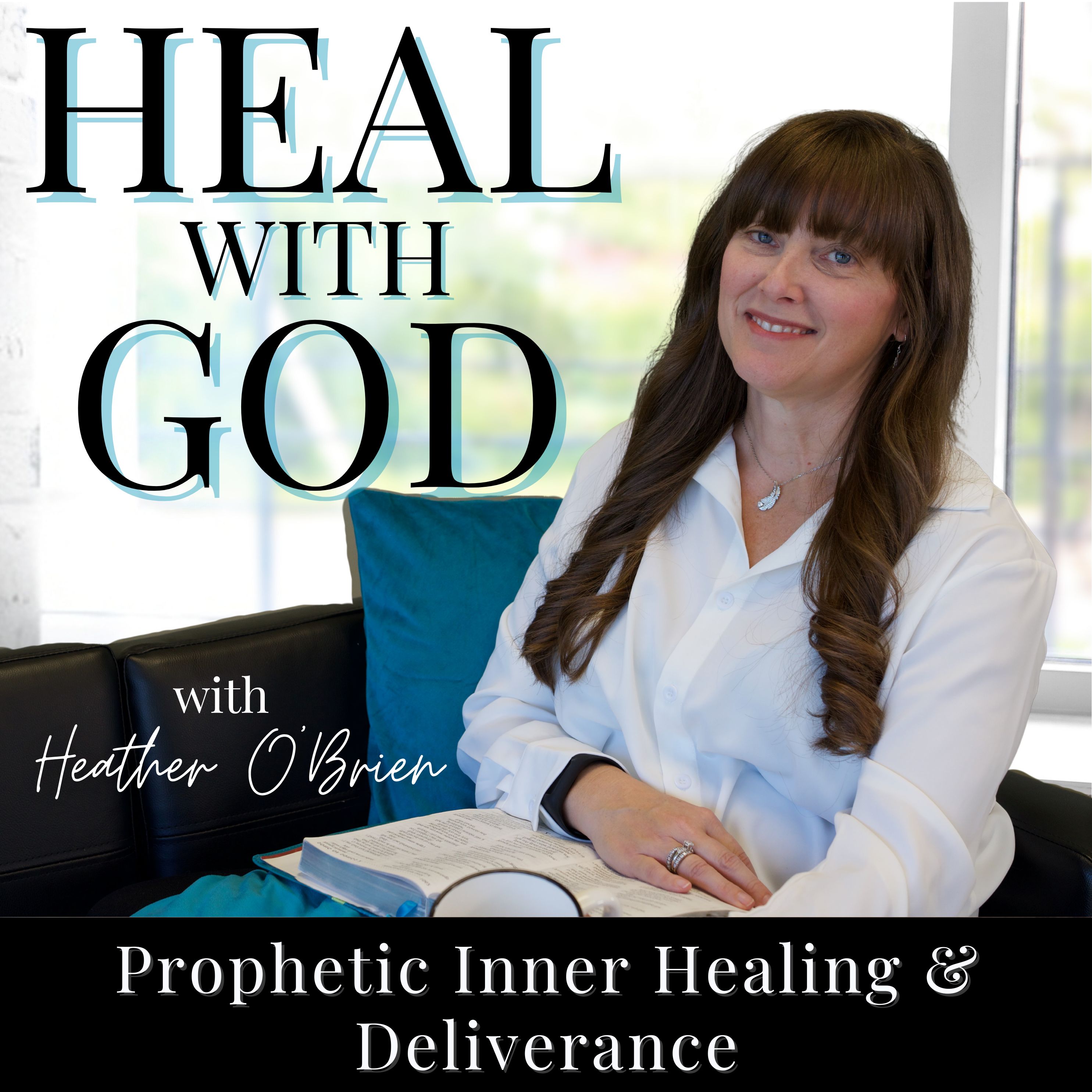Heal with God | Christian, Deliverance, Discernment, Healing with Prayer, Prophetic, Guilt