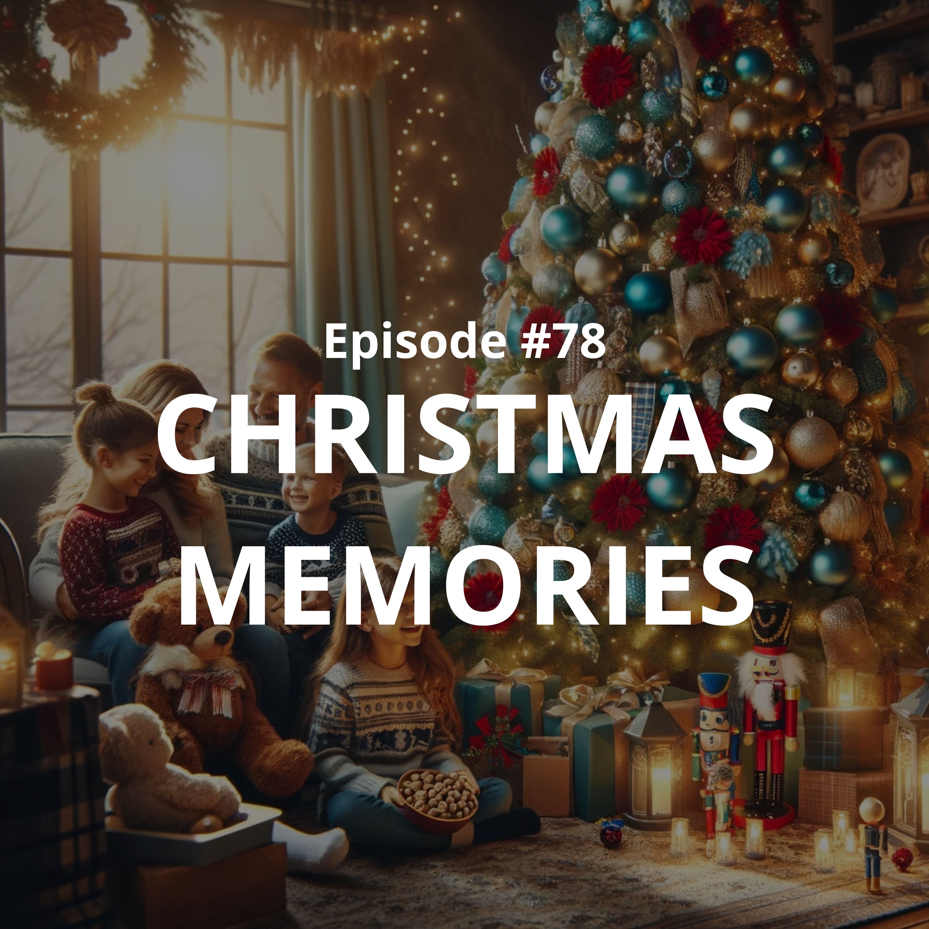 #78 - CHRISTMAS MEMORIES