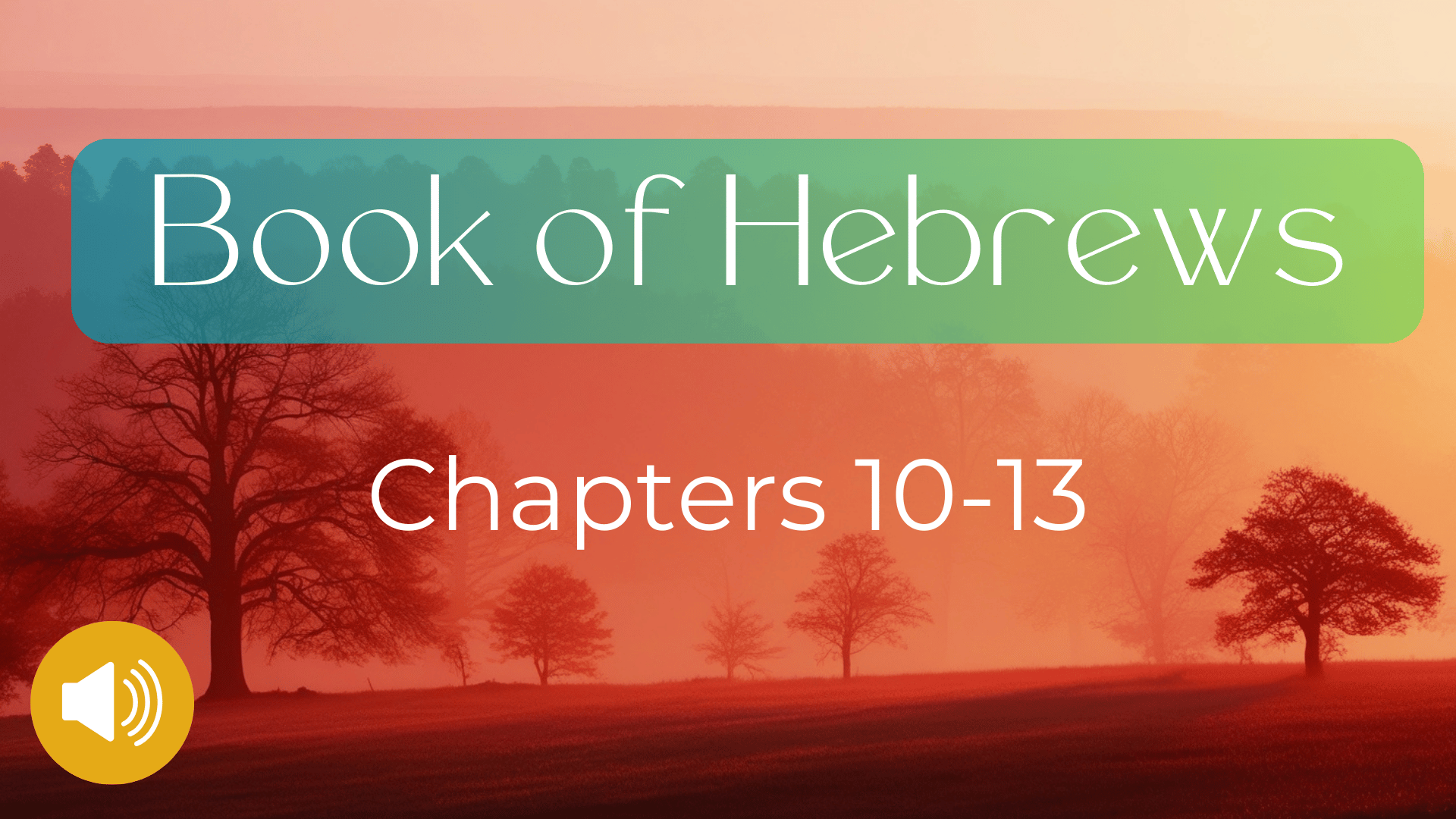 Hebrews 10-13