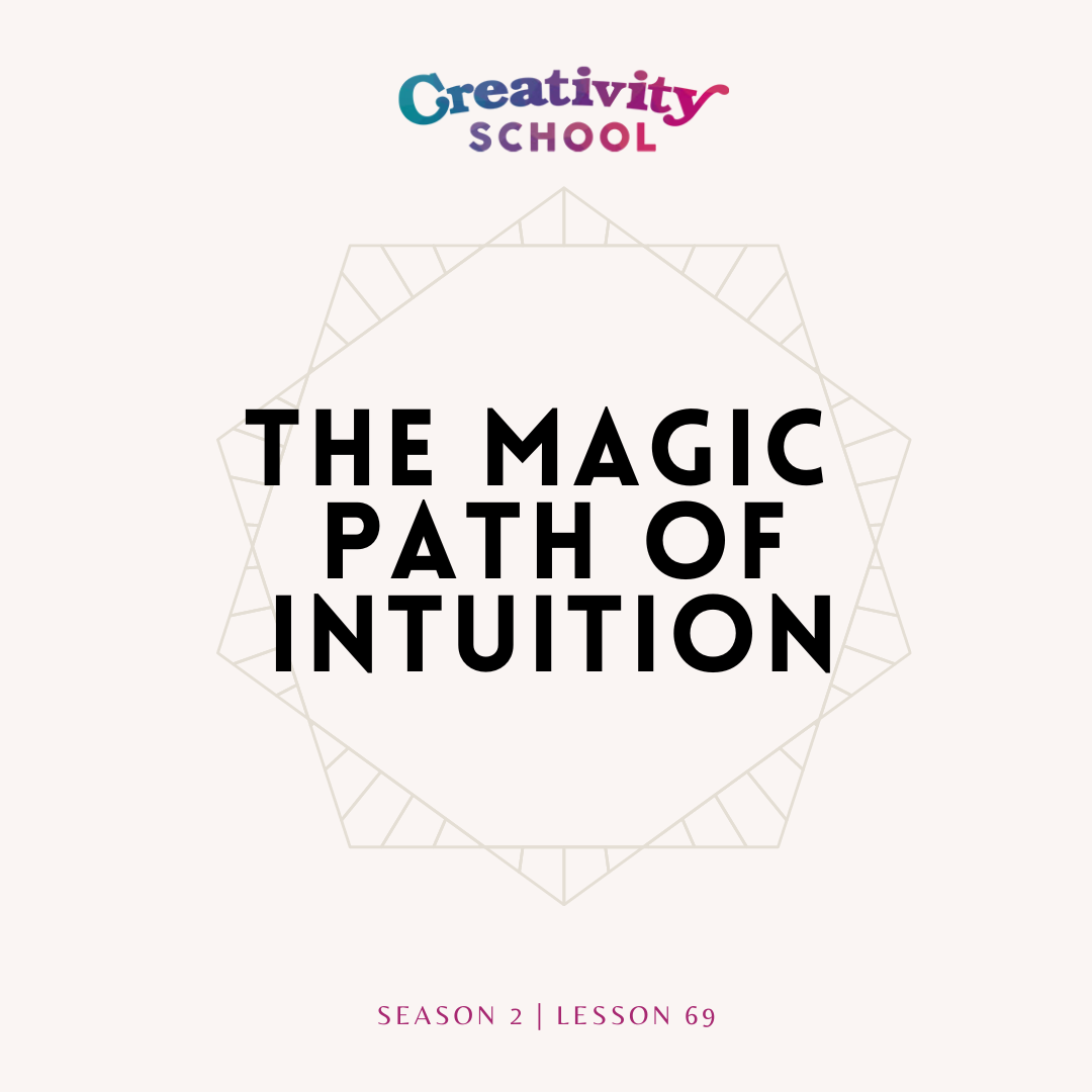 Lesson 69 - The Magic Path of Intuition