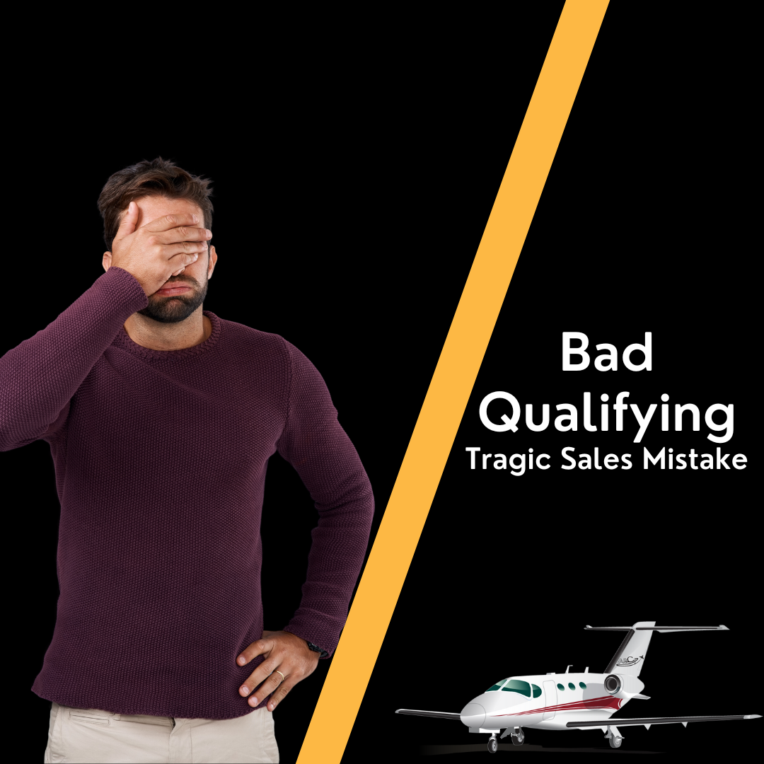 Bad Qualifying - Tragic Sales Mistake