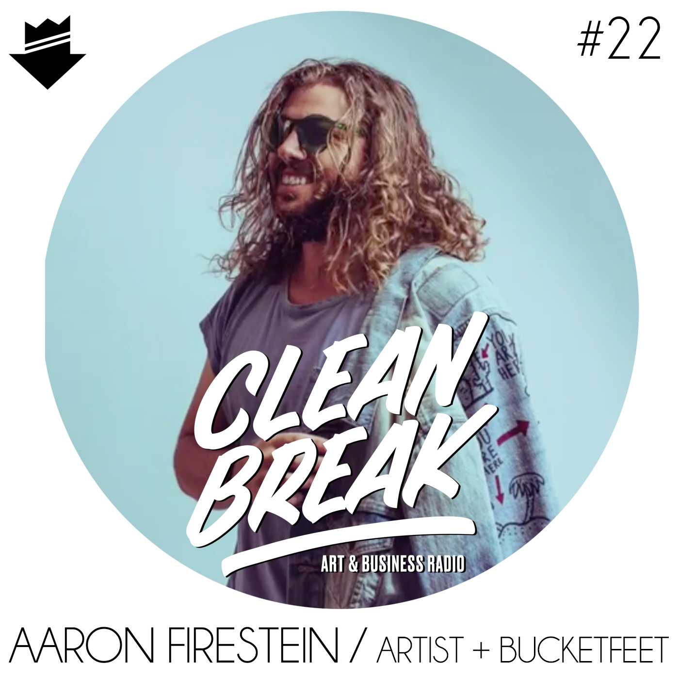 Clean Break - Episode 22 - Aaron Firestein