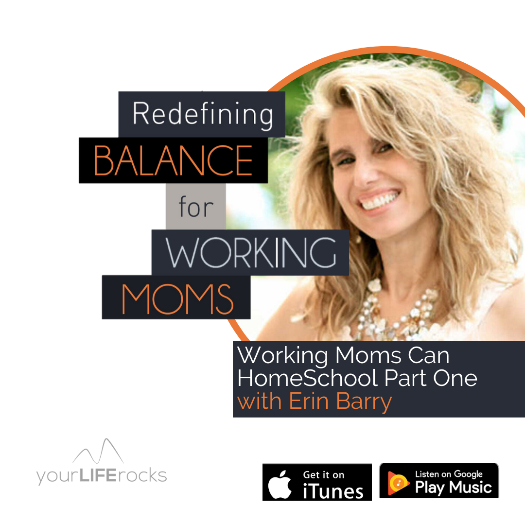 Redefining Balance for Working Mom Podcast by Your Life Rocks