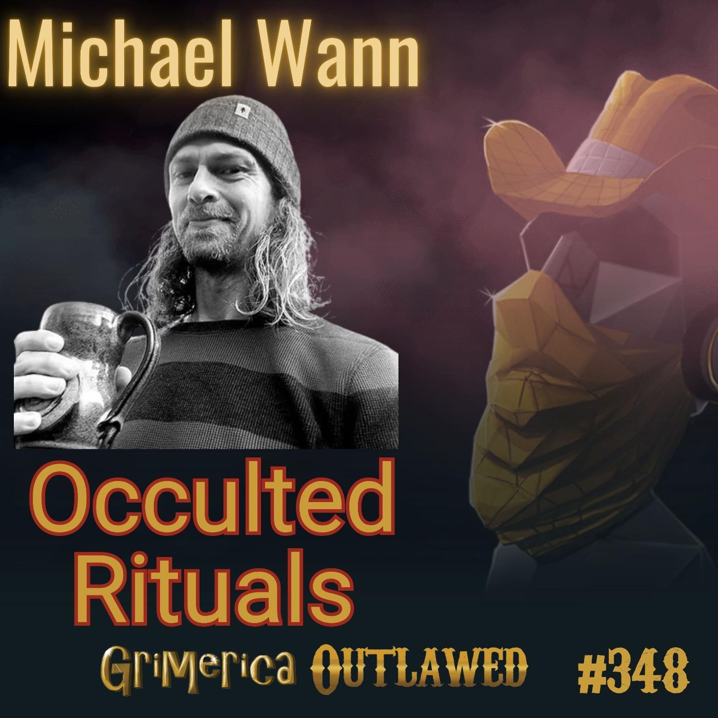 #348 - Michael Wann - Occulted Rituals, Burning Man, Kirk and Pluto #348 - Michael Wann - Occulted Rituals, Burning Man, Kirk and Pluto