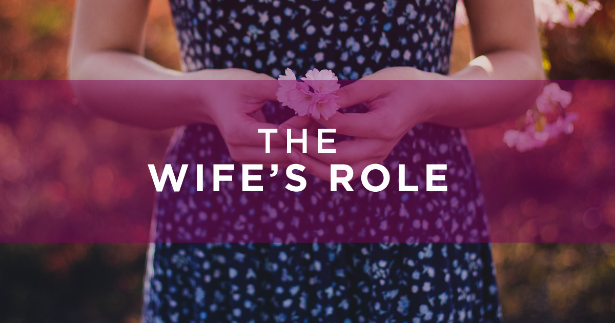cover of episode The Wife’s  Role | Ep. 57