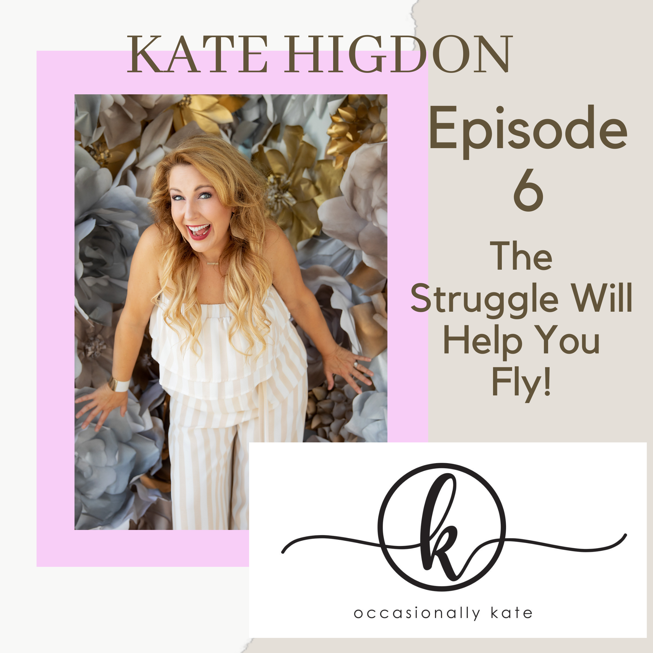 The Struggle Will Help You  Fly