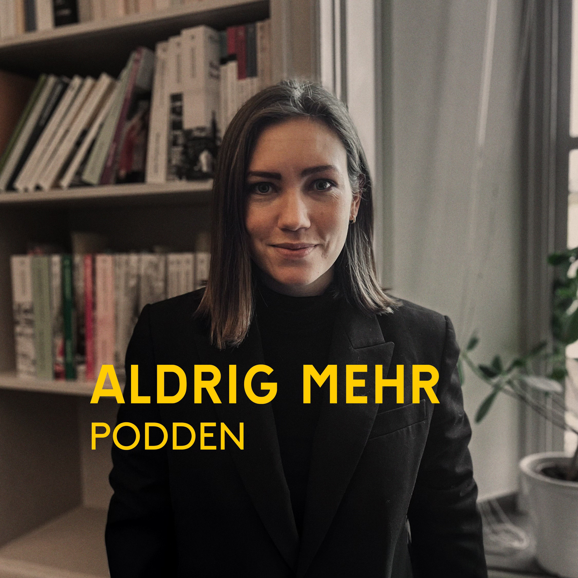 Aldrig Mehr podden