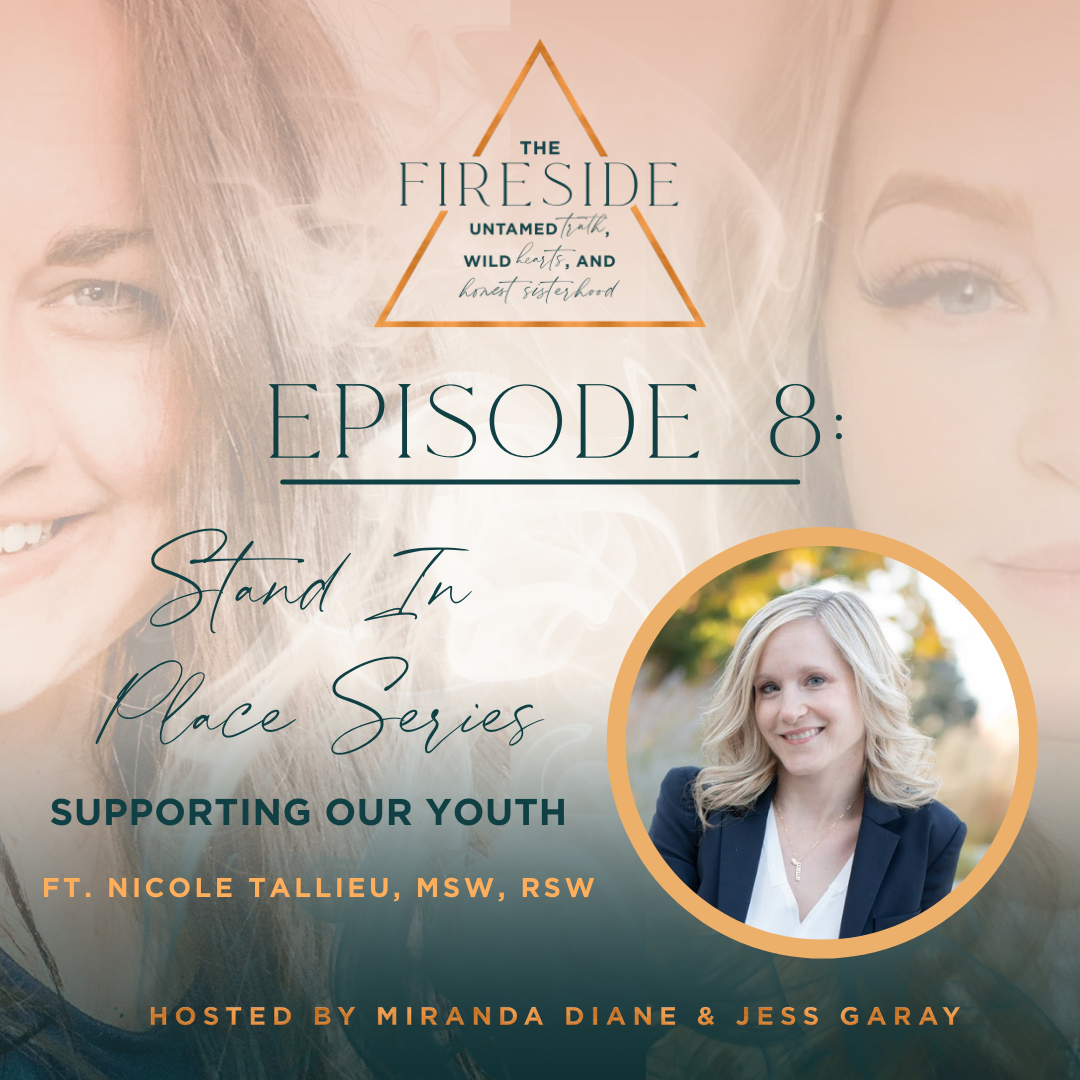 Episode 8: The Stand In Place Series - Supporting Our Youth with Guest Nicole Tallieu