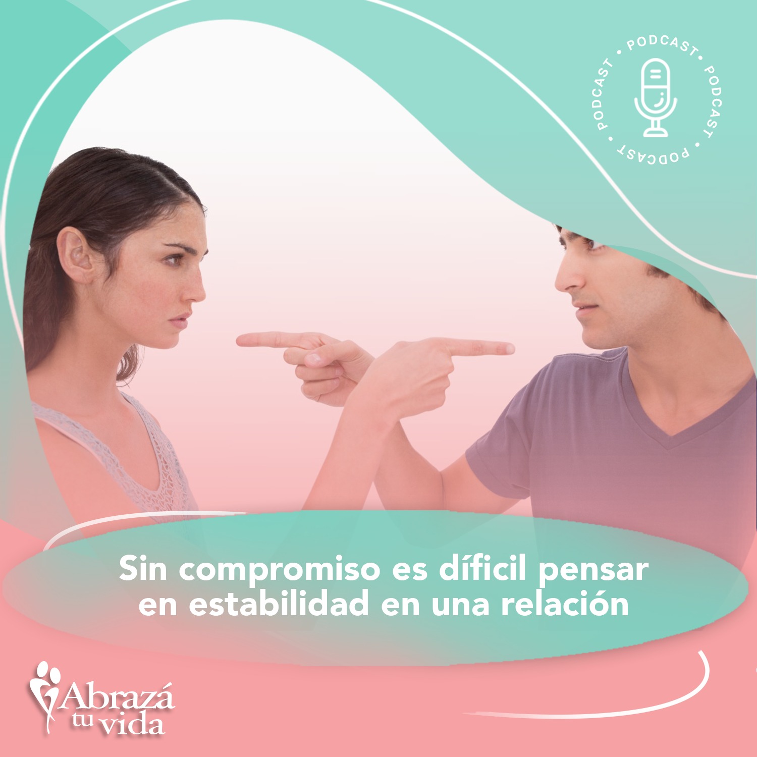 Abrazá tu Vida | Amor, relaciones y desarrollo personal