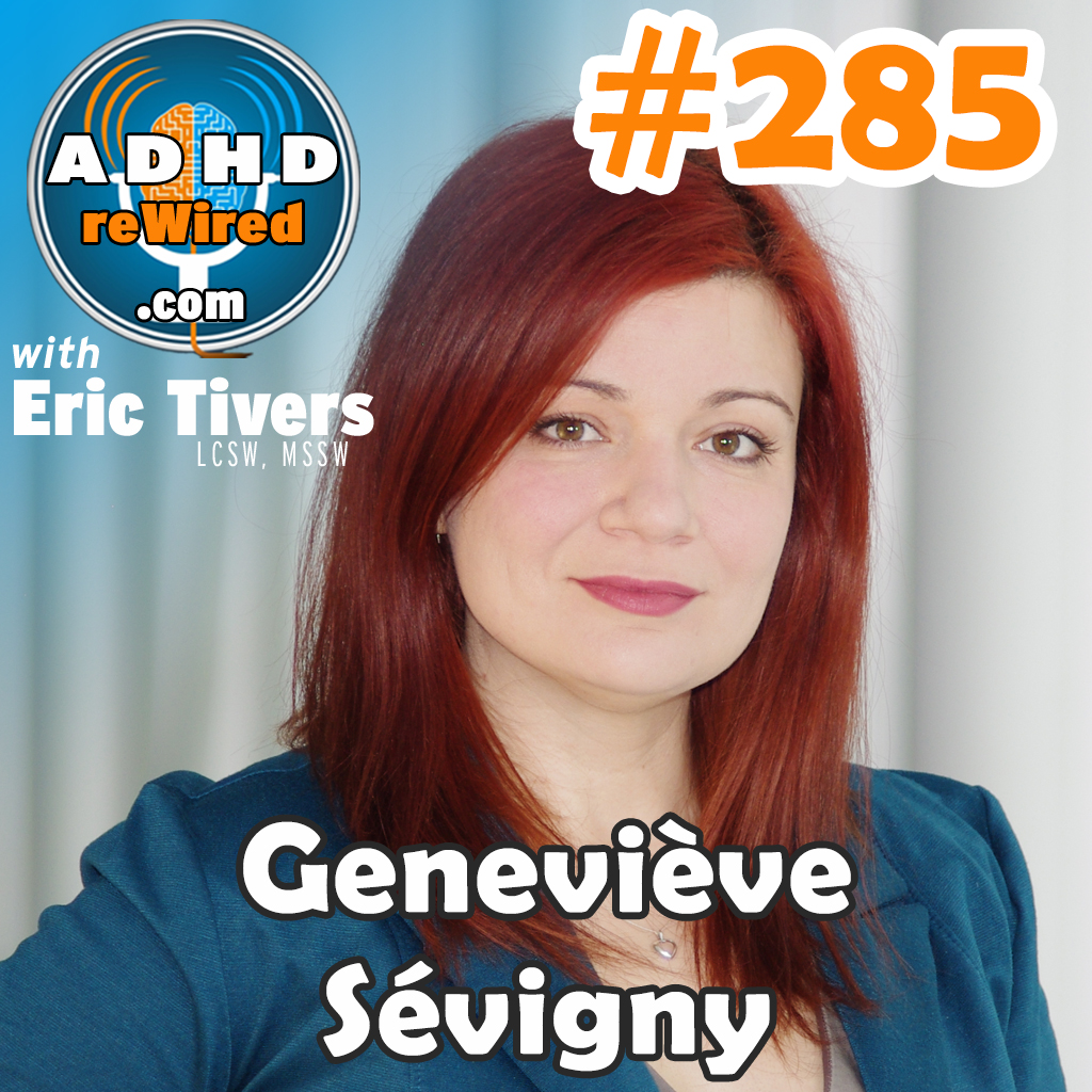 285 | I'm not Broken, I'm Different (part 2) with Geneviève Sévigny