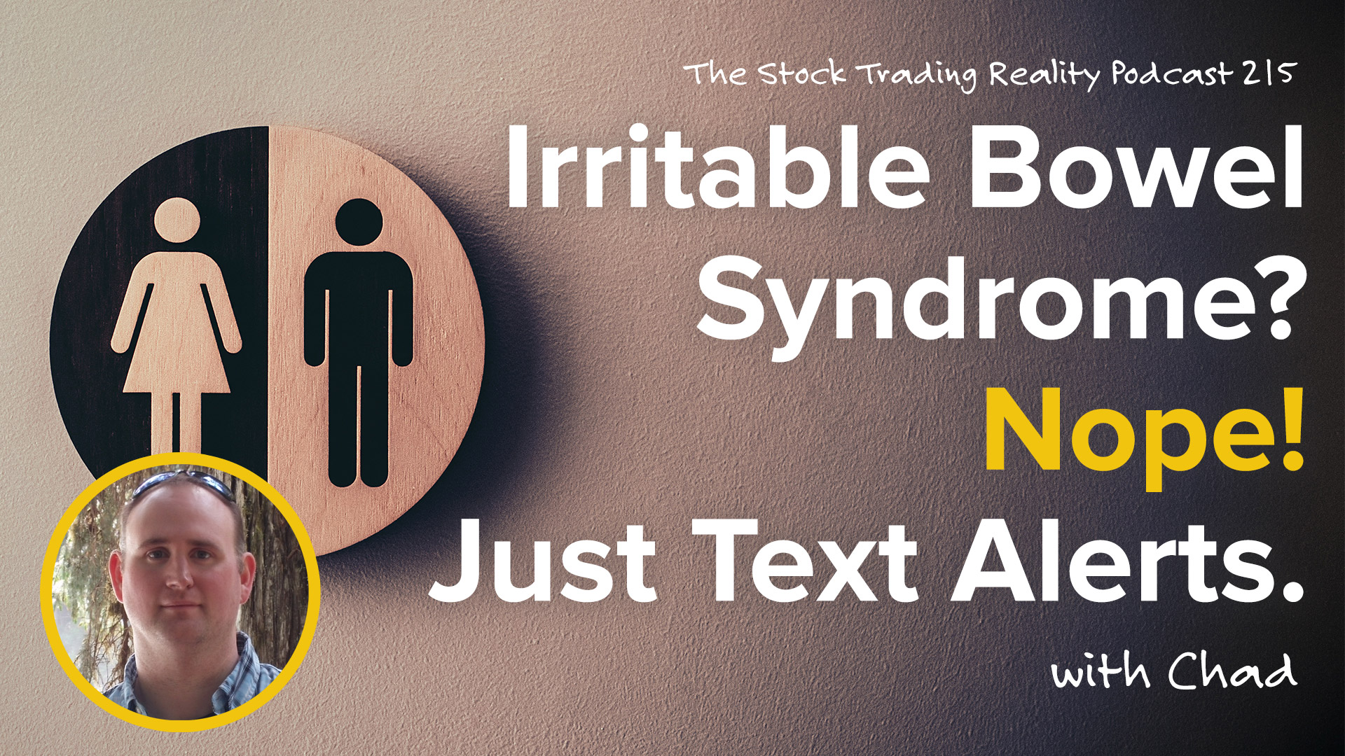 Irritable Bowel Syndrome? Nope! Just Text Alerts. | STR 215