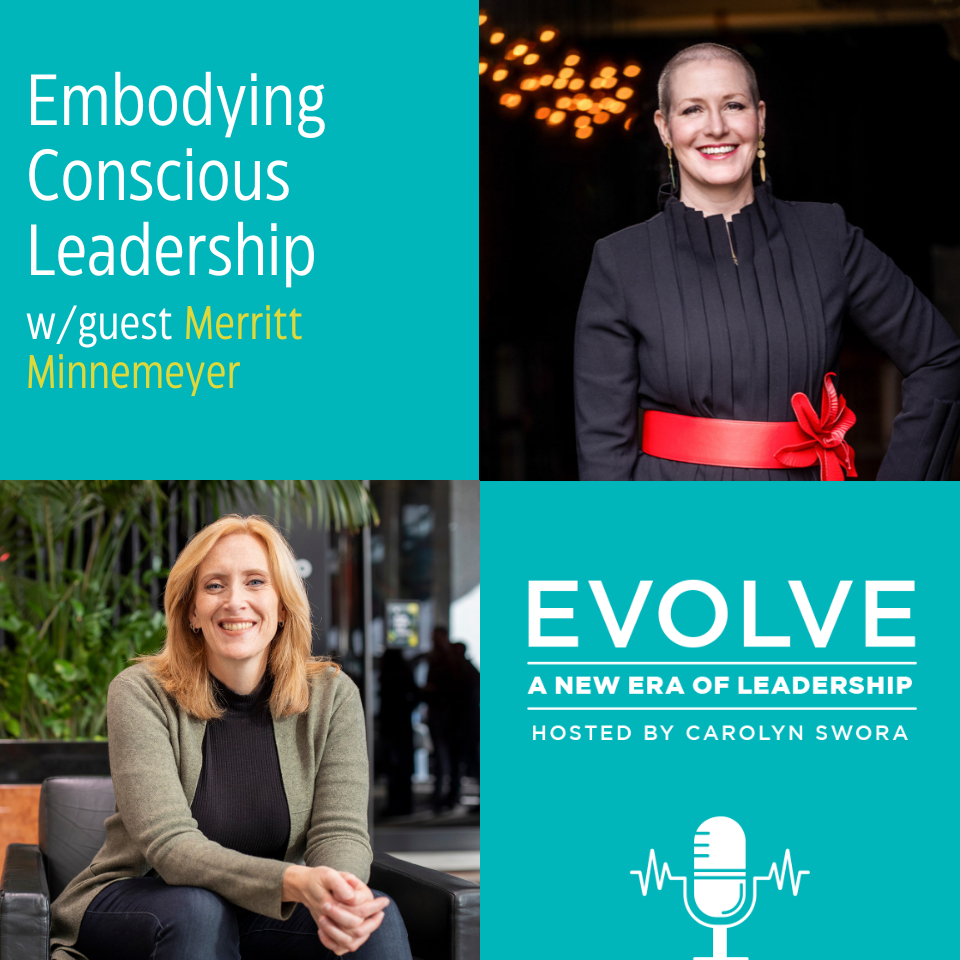 083: Embodying Conscious Leadership with Merritt Minnemeyer