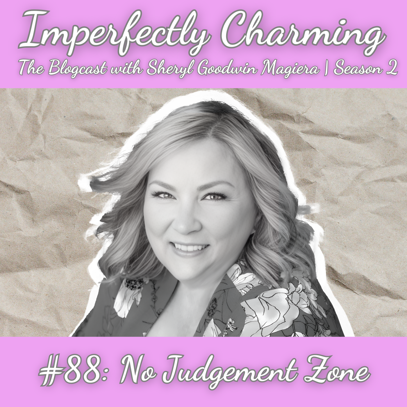 Imperfectly Charming with Sheryl Goodwin Magiera