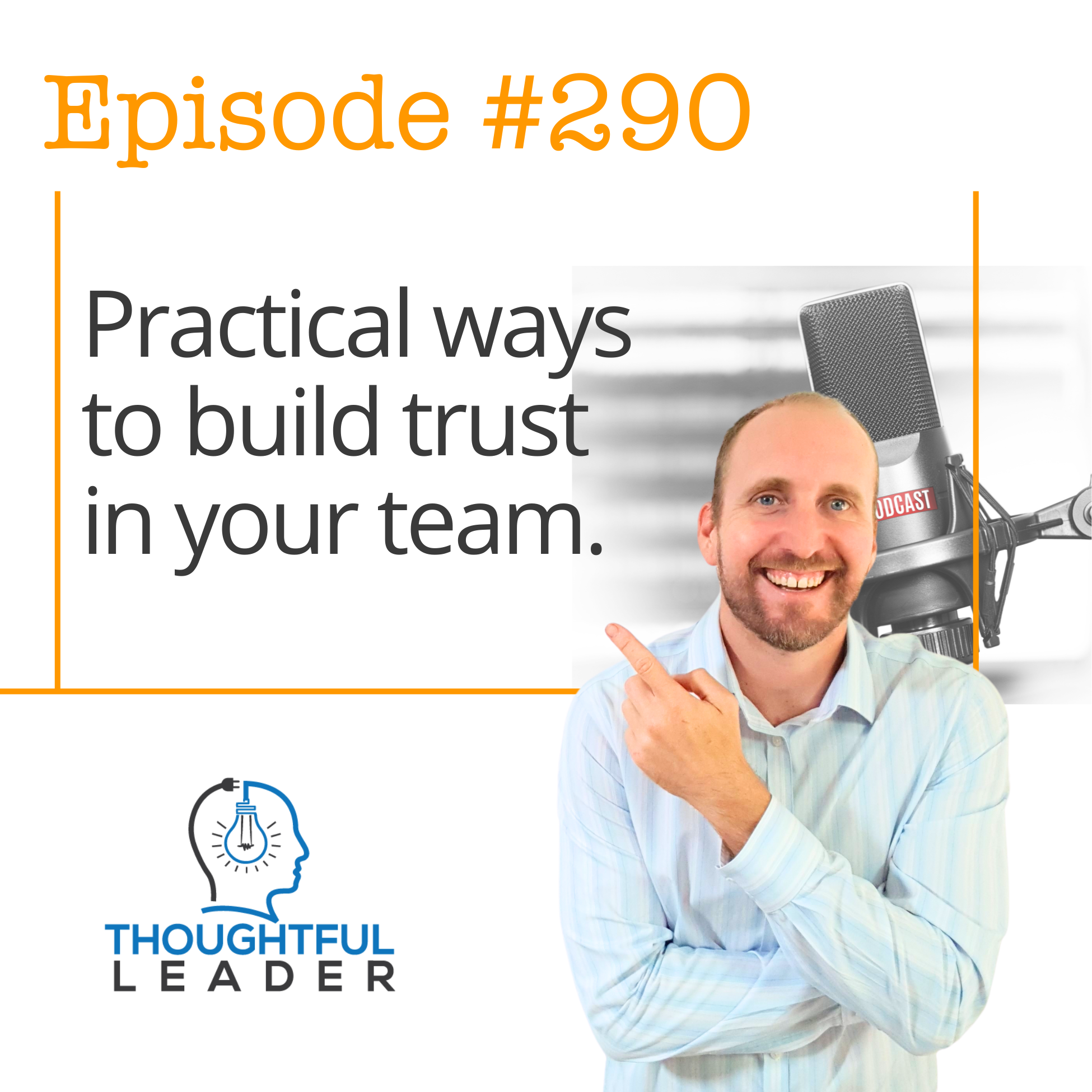 #290: Practical ways to build trust in your team #290: Practical ways to build trust in your team