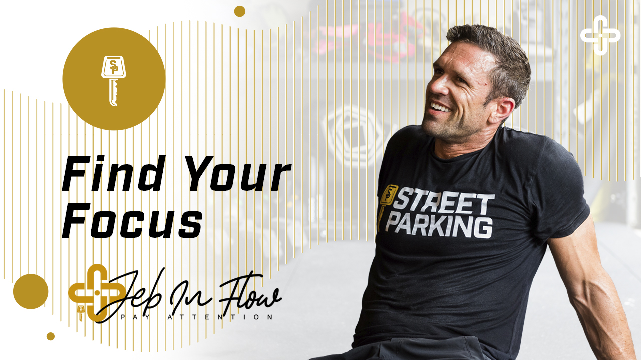 Find Your Focus | JEB IN FLOW