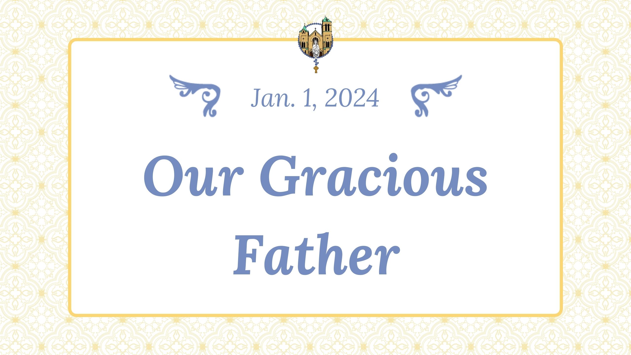 Jan 1 - Our Gracious Father