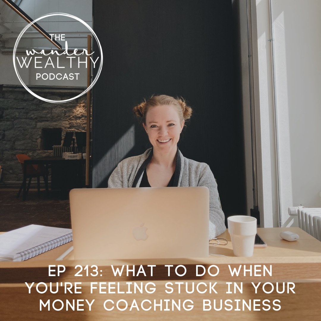 WW 213: What to Do When You're Feeling Stuck in Your Money Coaching Business