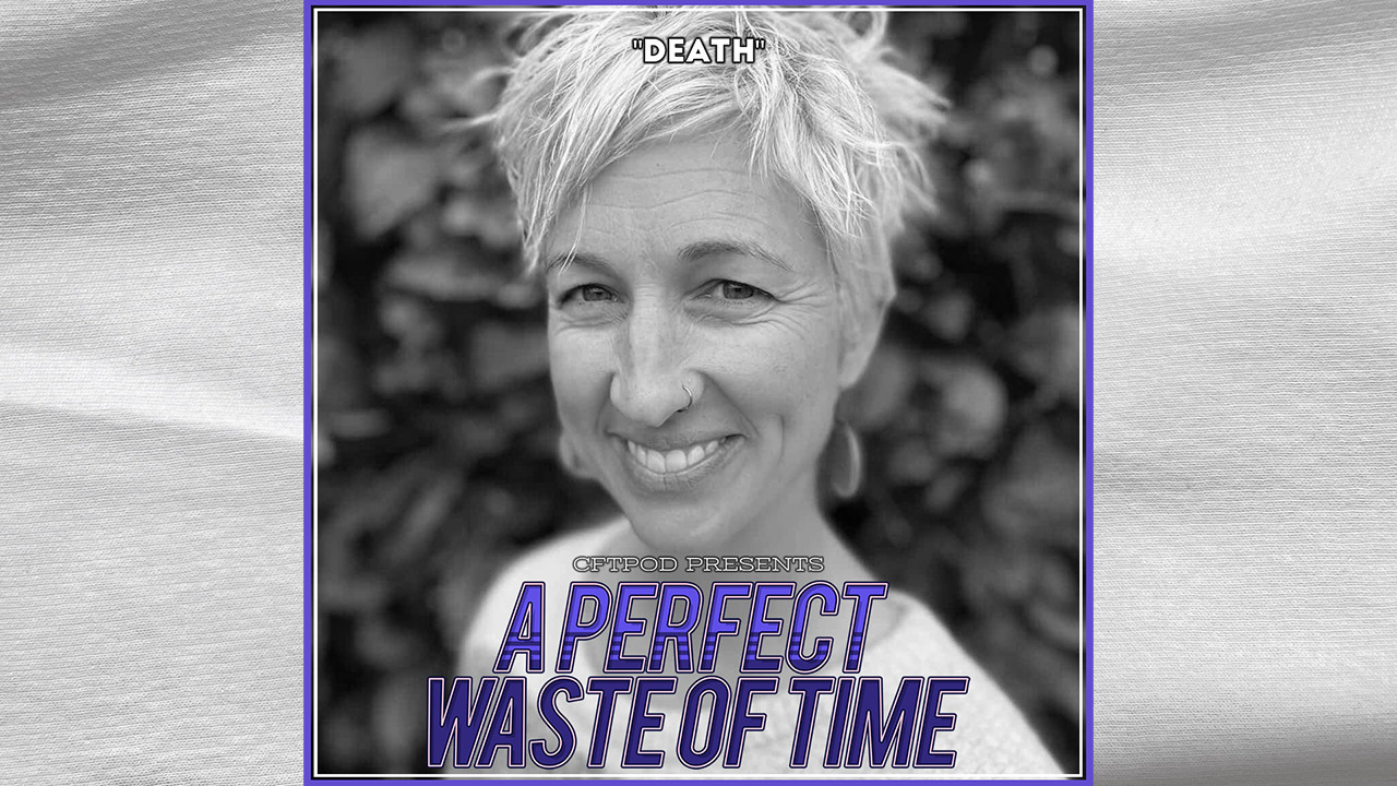A Perfect Waste Of Time "Death"
