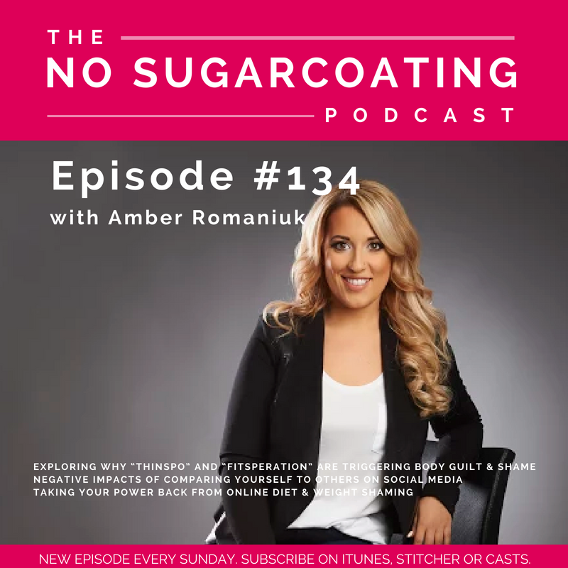 #134 Exploring Why “Thinspo” and “Fitsperation” Are Triggering Body Guilt & Shame, Negative Impacts of Comparing Yourself to Others on Social Media & Taking Your Power Back From Online Diet & Weight Shaming
