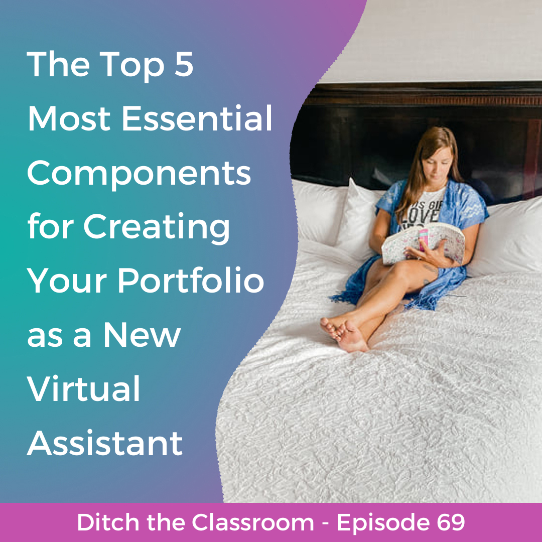 69 // The Top 5 Most Essential Components for Creating Your Portfolio as a New Virtual Assistant