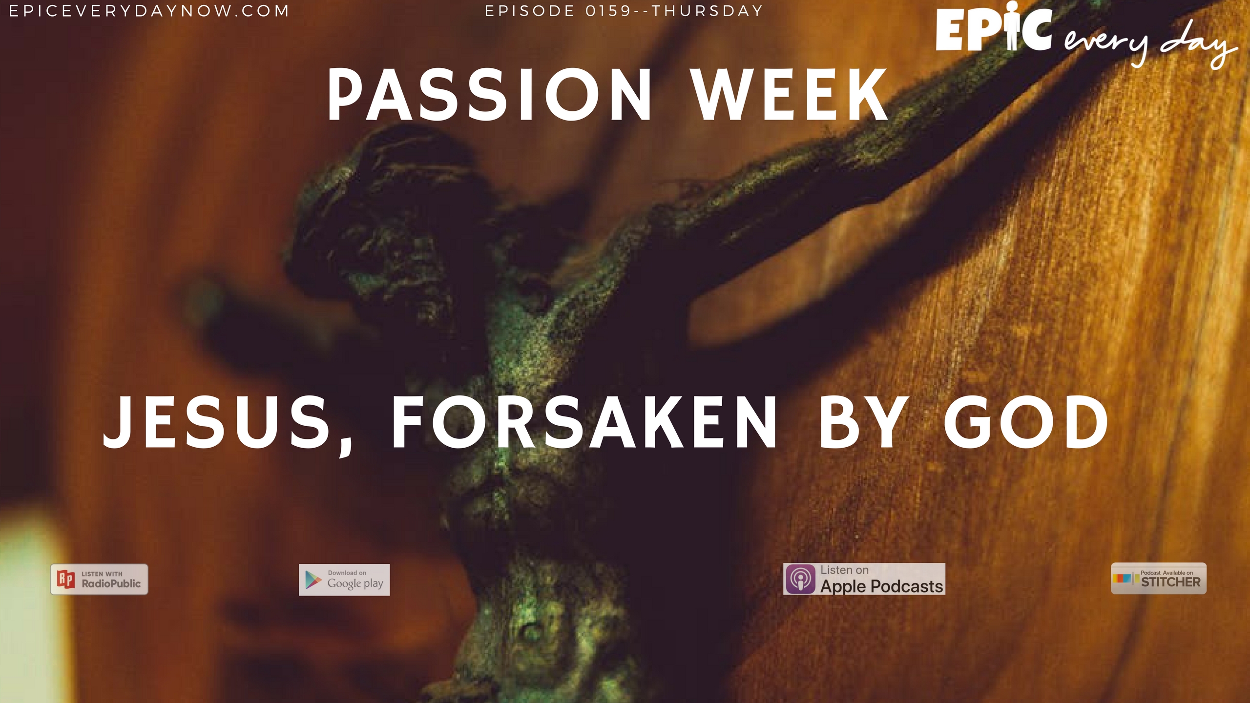 Passion Week: Jesus, Forsaken by God