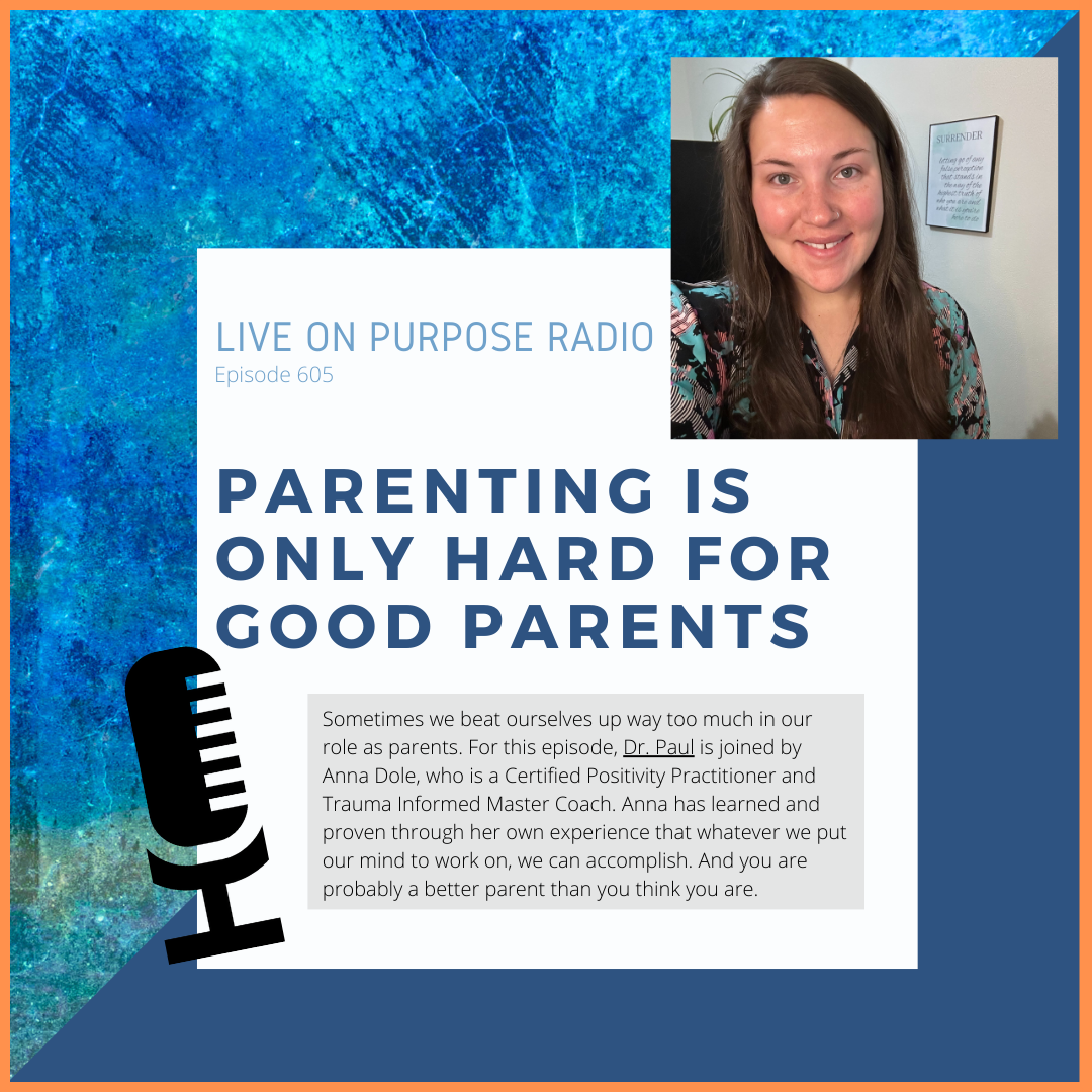 Parenting Is Only Hard For Good Parents – With Anna Dole – Episode #605 thumbnail