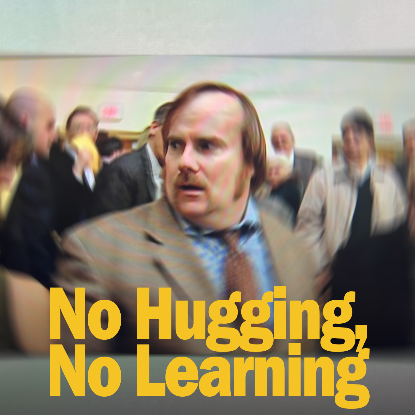 No Hugging, No Learning