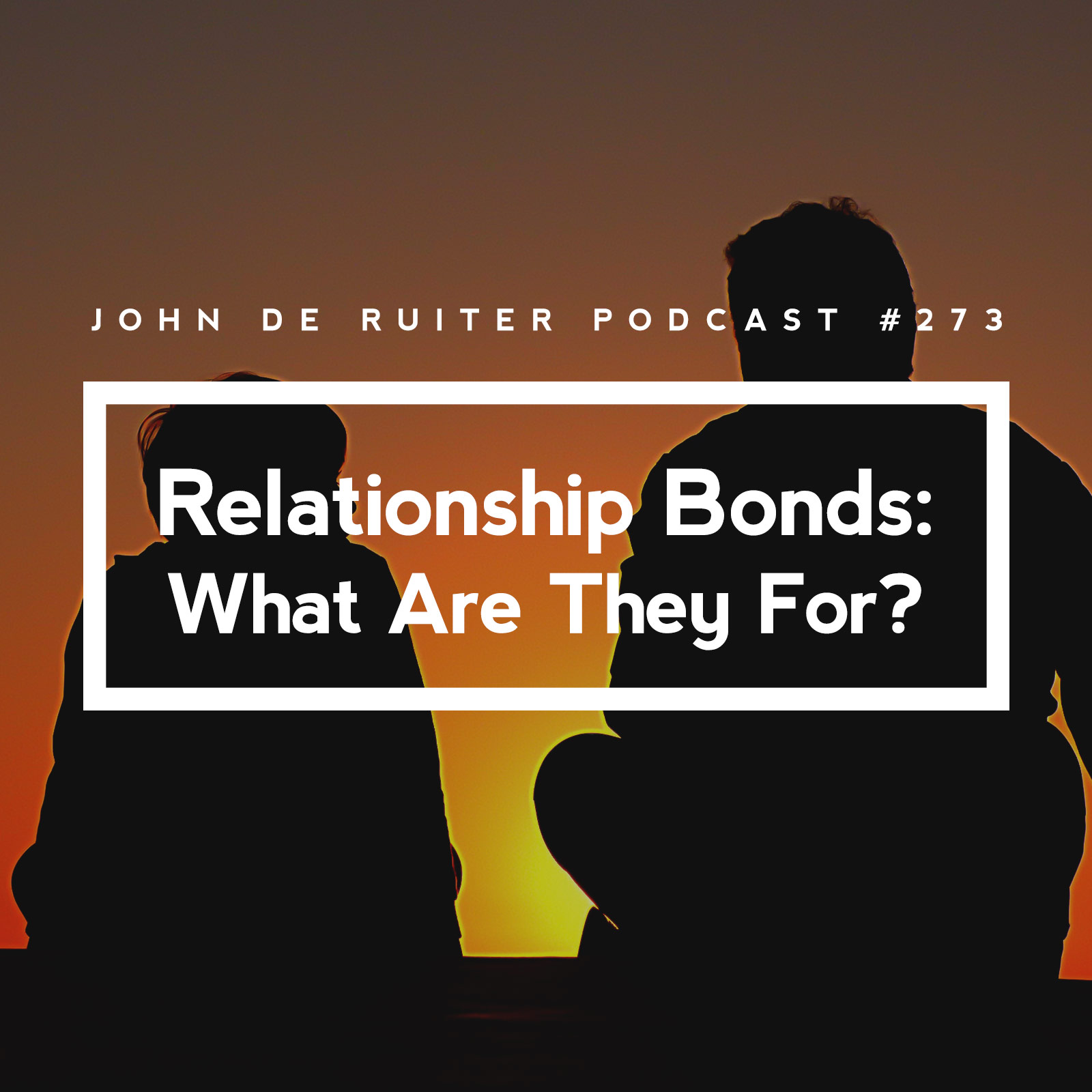 JdR Podcast 273 - Relationship Bonds: What Are They For?
