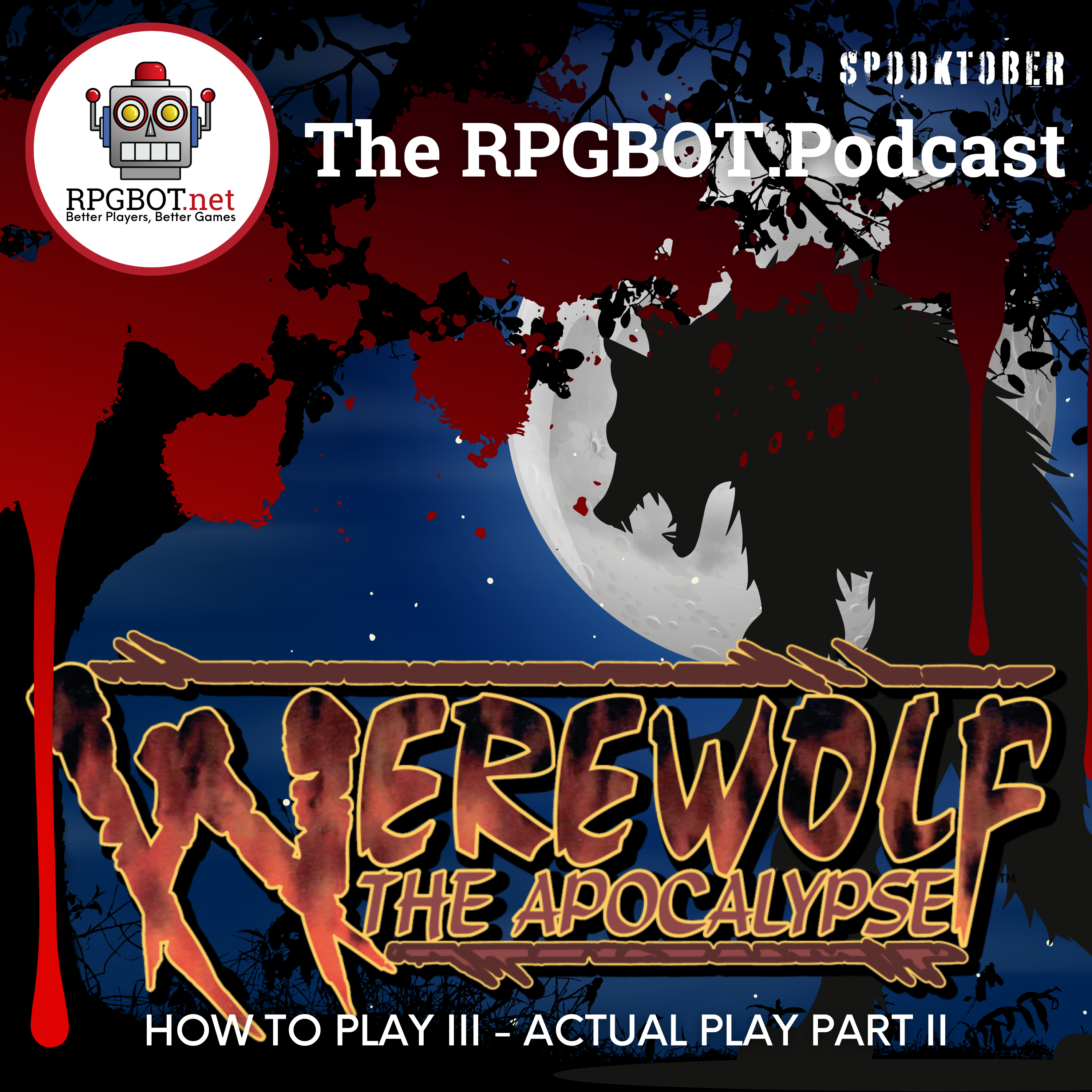 SPOOKTOBER - HOW TO PLAY WEREWOLF THE APOCALYPSE: Actual Play Part II