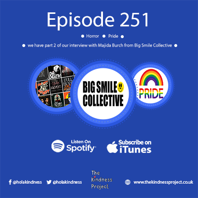 Episode 251 - Horror, Pride and we have part 2 of our interview with Majida Burch from Big Smile Collective