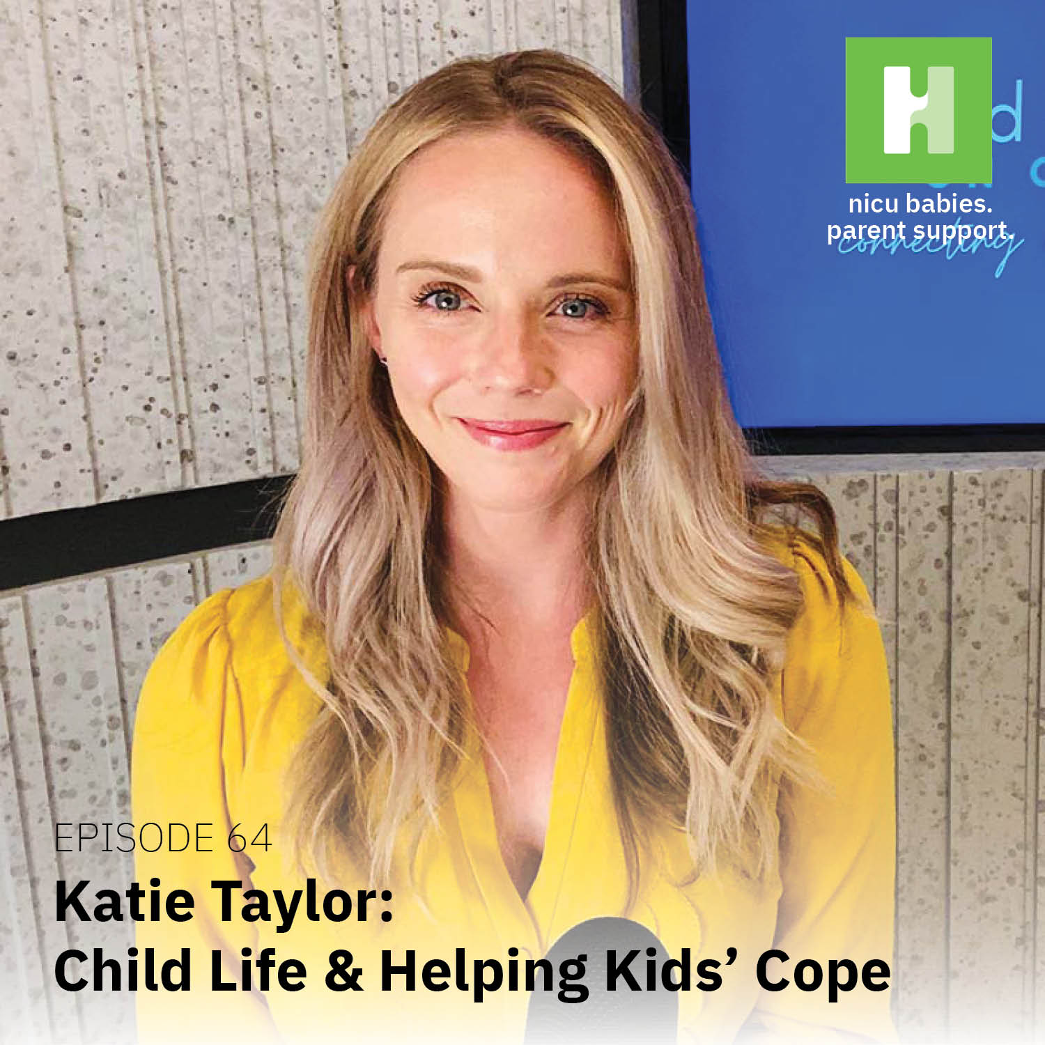 Episode 64: How Child Life Specialists Help Kids Cope with Hard Things ft. Katie Taylor